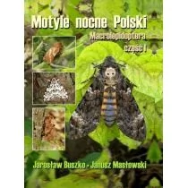 Motyle nocne Polski. Macrolepidoptera, część I - Wysyłka od 3,99