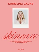 Literatura popularno naukowa dla młodzieży - Skincare. Twój pierwszy przewodnik po pielęgnacji - miniaturka - grafika 1