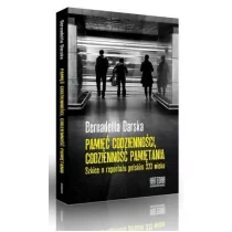 Pamięć codzienności Codzienność pamiętania - Bernadetta Darska - Filologia i językoznawstwo - miniaturka - grafika 1