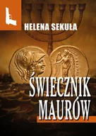 Kryminały - Świecznik Maurów - Helena Sekuła - ebook - miniaturka - grafika 1