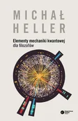 Filozofia i socjologia - Elementy mechaniki kwantowej dla filozofów - Michał Heller - książka - miniaturka - grafika 1
