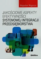 Biznes - Jakościowe aspekty efektywności systemowej integracji przedsiębiorstwa - miniaturka - grafika 1