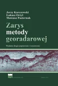 E-booki - nauka - Zarys metody georadarowej Wydanie 2 poprawione i rozszerzone Jerzy Karczewski Łukasz Ortyl Mateusz Pasternak PDF) - miniaturka - grafika 1