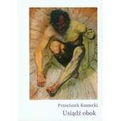 Poezja - Usiądź obok - Franciszek Kamecki - miniaturka - grafika 1