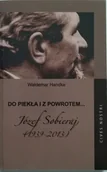 Biografie i autobiografie - Do piekła i z powrotem Józef Sobieraj 1939 - 2013 - miniaturka - grafika 1