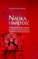 Religia i religioznawstwo - Nauka i świętość Formacja Kapłańska w myśli i działalności zmartwychwstańców - miniaturka - grafika 1