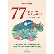 Ezoteryka - 77 opowieści buddyjskich z morałem. Odkryj czym jest doskonałość życia i spójrz na świat z nowej perspektywy - miniaturka - grafika 1