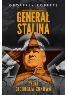 Znak Generał Stalina - Roberts Geoffrey - Biografie i autobiografie - miniaturka - grafika 2