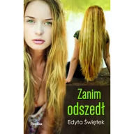 Literatura przygodowa - Replika Edyta Świętek Zanim odszedł - miniaturka - grafika 1