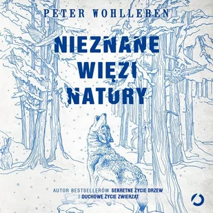 Nieznane więzi natury - Audiobooki - literatura faktu - miniaturka - grafika 1