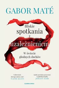 Bliskie spotkania z uzależnieniem. W świecie głodnych duchów - E-booki - nauka - miniaturka - grafika 1
