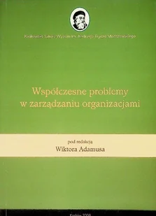 Współczesne problemy w zarządzaniu organizacjami - Zarządzanie - miniaturka - grafika 1