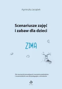 Scenariusze zajęć i zabaw dla dzieci Zima - Literatura popularno naukowa dla młodzieży - miniaturka - grafika 1