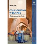 Felietony i reportaże - Couchsurfing w Iranie. (Nie)codzienne życie Persów - miniaturka - grafika 1