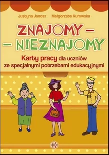 Znajomy - JUSTYNA JANOSZ, MAŁGORZATA KUROWSKA - Pedagogika i dydaktyka - miniaturka - grafika 1