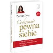 Poradniki psychologiczne - Edipresse Polska Codziennie pewna siebie. 8-tygodniowy trening budowania pewności siebie dla kobiet - PATRYCJA ZAŁUG - miniaturka - grafika 1