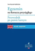 E-booki - prawo - Egzamin na tłumacza przysięgłego. Przewodnik po prawie karnym. Język angielski - miniaturka - grafika 1