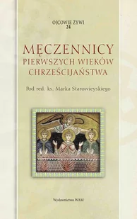 Męczennicy pierwszych wieków chrześcijaństwa - E-booki - religia - miniaturka - grafika 1