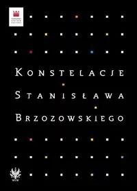 Konstelacje Stanisława Brzozowskiego - Wydawnictwo Uniwersytetu Warszawskiego - Pamiętniki, dzienniki, listy - miniaturka - grafika 1
