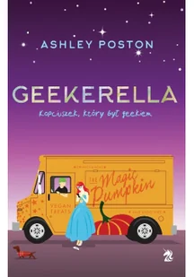POSTON ASHLEY Geekerella - Powieści i opowiadania - miniaturka - grafika 3