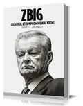 Biografie i autobiografie - Zbigniew Brzeziński. Zbig. Człowiek, który podminował Kreml - miniaturka - grafika 1