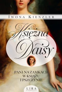 Księżna Daisy. Pani na zamkach w Książu i Pszczynie - E-booki - historia - miniaturka - grafika 1
