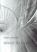 Poezja - Zeszyt do fizyki - Cezary Sikorski - książka - miniaturka - grafika 1