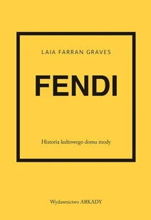 Fendi. Historia kultowego domu mody - Laia Farran Graves - książka - Biografie i autobiografie - miniaturka - grafika 1