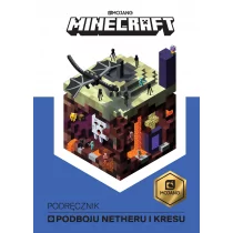 PODRĘCZNIK PODBOJU NETHERU I KRESU MINECRAFT - STEPHANIE MILTON - Książki edukacyjne - miniaturka - grafika 1