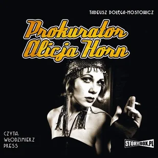 Prokurator Alicja Horn Tadeusz Dołęga-Mostowicz MP3) - Audiobooki - kryminał, sensacja, thriller - miniaturka - grafika 1