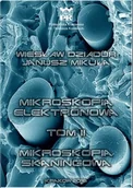 Książki medyczne - Mikroskopia elektronowa Tom 2 Mikroskopia skaningowa - miniaturka - grafika 1