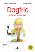 Książki edukacyjne - Dagfrid. Córka wikinga - Agnès Mathieu-Daudé - miniaturka - grafika 1