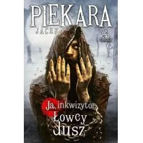 Fabryka Słów Jacek Piekara Ja, inkwizytor. Łowcy dusz