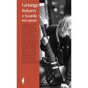 Książki o muzyce - Grunge. Bękarty z Seattle - miniaturka - grafika 1