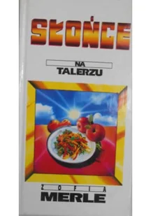 Słońce na talerzu - Książki kucharskie - miniaturka - grafika 1