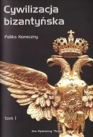 Historia świata - Cywilizacja bizantyńska Tom I - miniaturka - grafika 1
