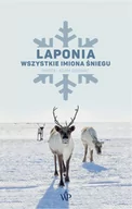 Felietony i reportaże - Laponia. Wszystkie imiona śniegu - miniaturka - grafika 1