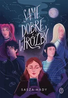 Literatura popularno naukowa dla młodzieży - Same dobre wróżby - miniaturka - grafika 1