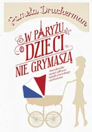 E-booki - poradniki - W Paryżu dzieci nie grymaszą - miniaturka - grafika 1
