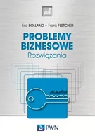 Biznes - Wydawnictwo Naukowe PWN Problemy biznesowe. Rozwiązania - Bolland Eric, Fletcher Frank - miniaturka - grafika 1