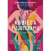 Zdrowie - poradniki - Kobieca fizjoterapia. Jak zadbać o swoje zdrowie intymne - miniaturka - grafika 1