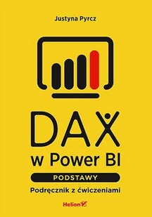 DAX w Power BI. Podstawy. Podręcznik z ćwiczeniami - E-booki - informatyka - miniaturka - grafika 1