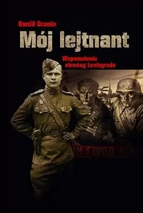 Mój lejtnant - Granin Daniił - Historia Polski - miniaturka - grafika 1
