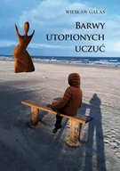 Felietony i reportaże - Barwy utopionych uczuć - miniaturka - grafika 1