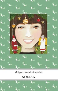 Noelka. Jeżycjada. Tom 7 - Literatura popularno naukowa dla młodzieży - miniaturka - grafika 1