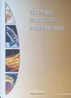 Biznes - Data mining : poznaj siebie i swoich klientów - miniaturka - grafika 1