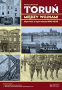 Księży Młyn Toruń między wojnami. Opowieść o życiu miasta 1920-1939 + Plan miasta + CD