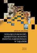 Książki o architekturze - Wielokulturowość separatyzm i budowa państwa narodowego w Tajlandii Używana - miniaturka - grafika 1