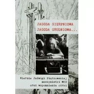 Wywiady, wspomnienia - Serafin Jagoda sierpniowa, Jagoda grudniowa... - miniaturka - grafika 1