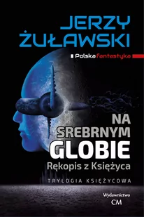Jerzy Żuławski Na srebrnym globie - Baśnie, bajki, legendy - miniaturka - grafika 1